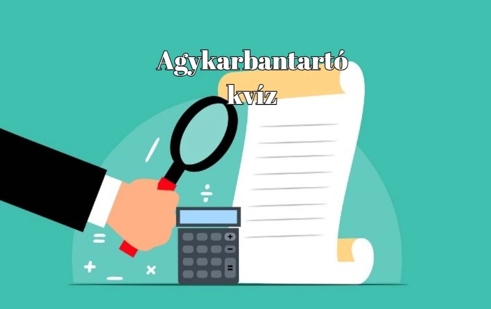 Napi agykarbantartó kvíz - Szellemi wellness programunk mai adagja következik