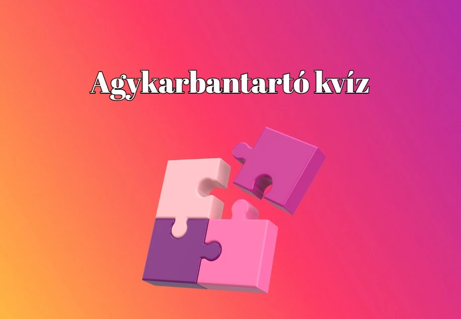 Agykarbantartó napi kvíz nem csak rajongóknak