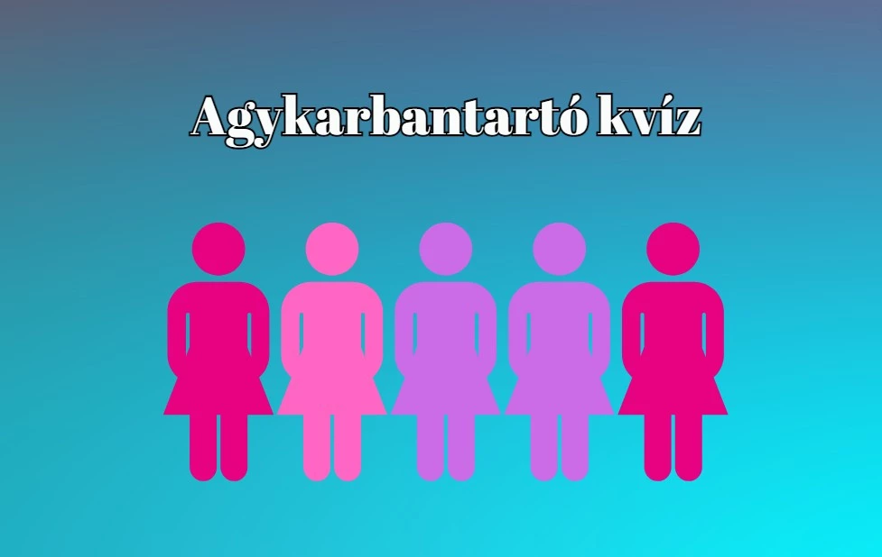 Agykarbantartó kvíz: Ha ebbe a napi kvízbe belekezdesz, nem bírod majd abbahagyni