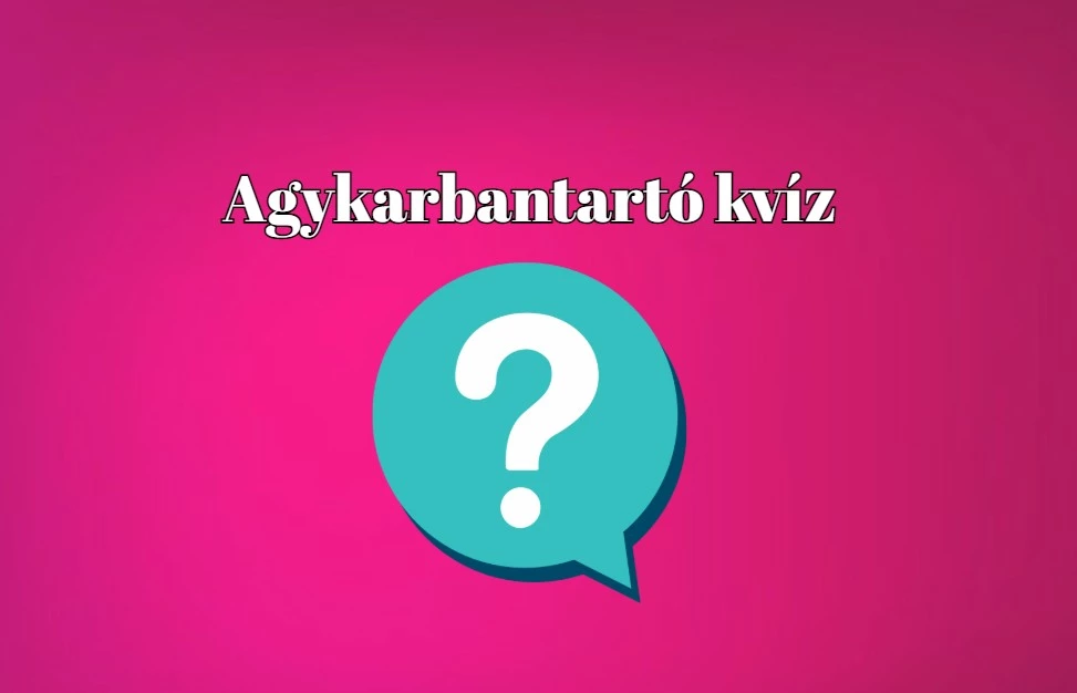 A napi kvízek kvíze következik - Agykarbantartó
