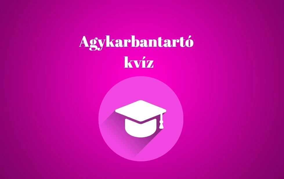 Agykarbantartó - Ma is igyekeztünk a kedvetekben járni ezzel a napi kvízzel