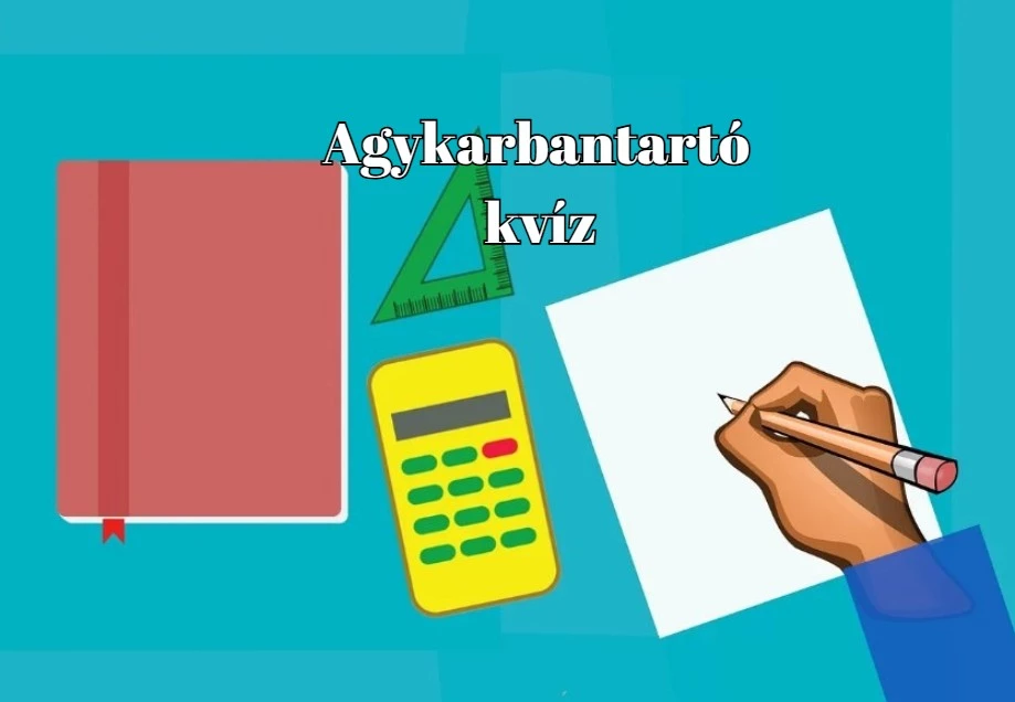 Napi agykarbantartó kvíz - Száz emberből csak ötven tud legalább 60 pontot elérni ebben a kvízben