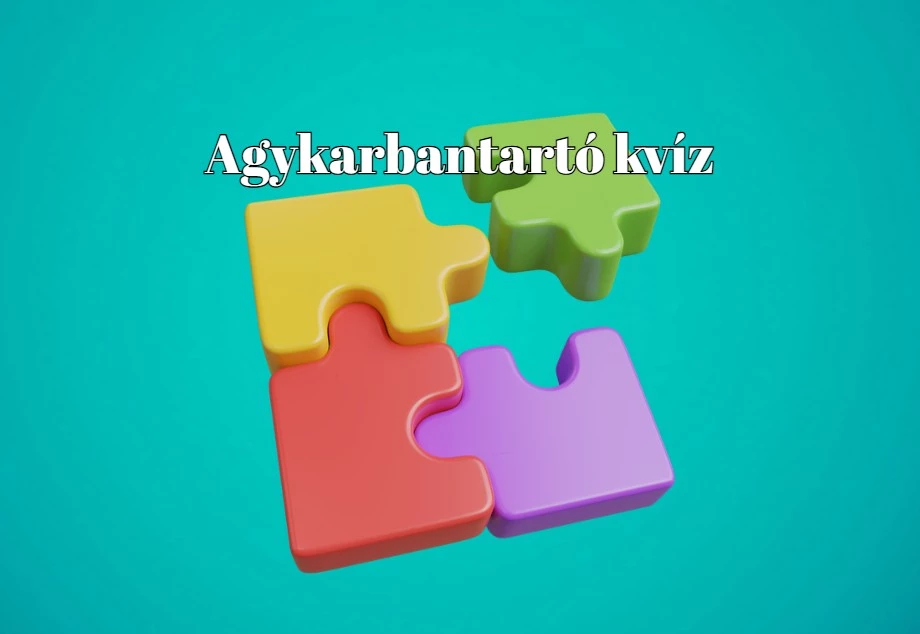 Napi agykarbantartó kvíz - Találj rá a helyes válaszokra ma is