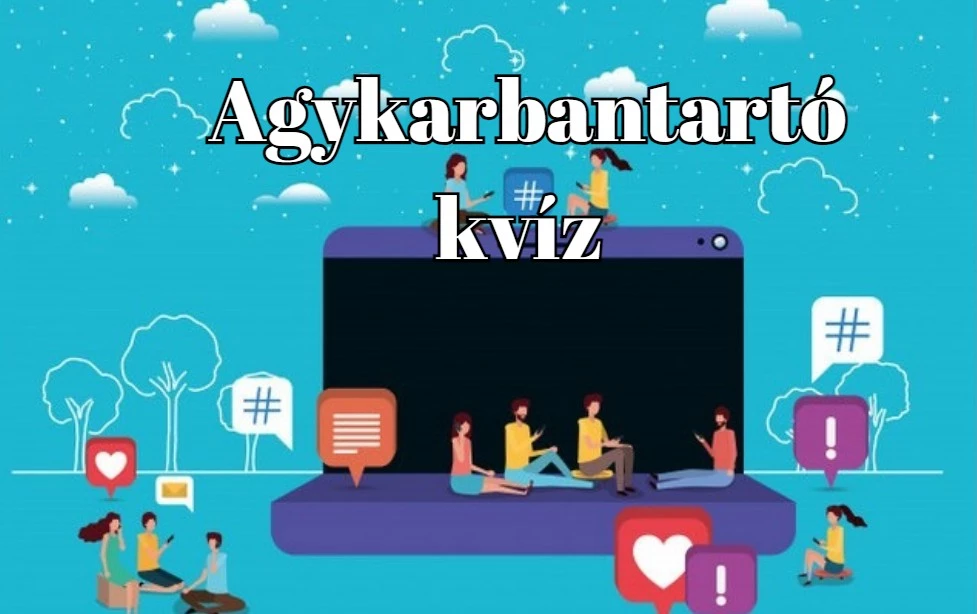 Agykarbantartó napi kvíz - Egy újabb szellemi torna az agy frissen tartásához