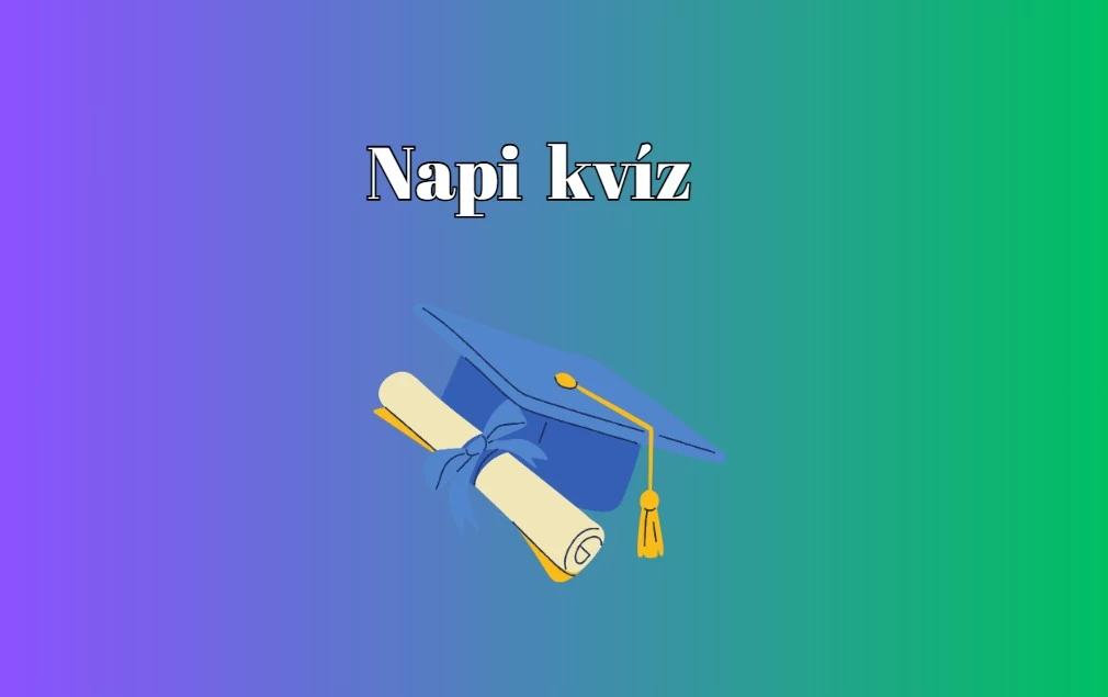 Friss napi kvíz: 100 emberből csak 50 tud legalább 7 pontot elérni ezzel a napi kvízzel