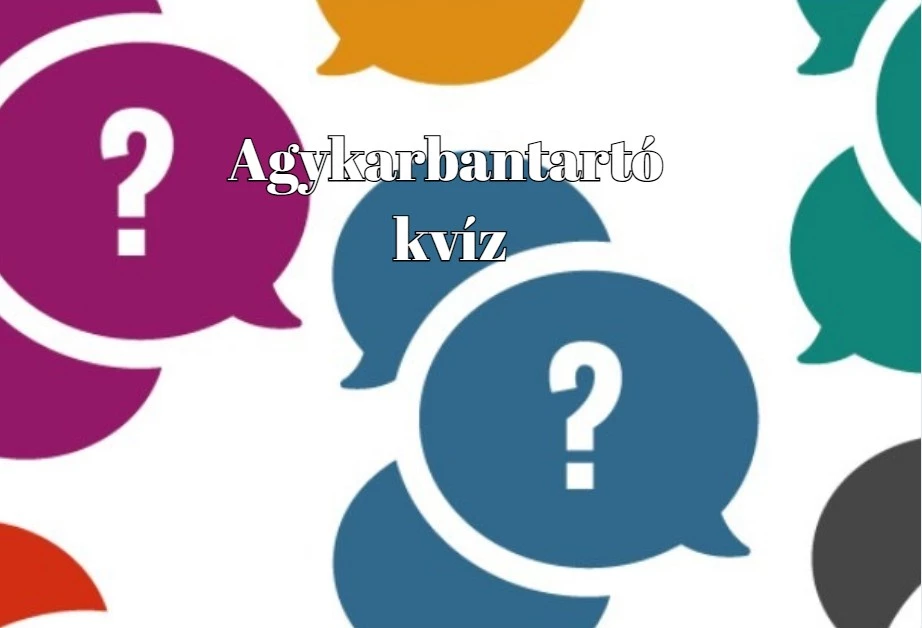Agykarbantartó napi kvíz - Játssz velünk, próbáld ki, mennyire vág gyorsan az eszed