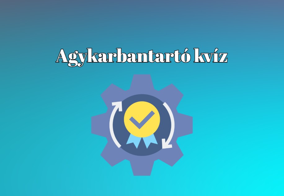 Agykarbantartó kvíz - Ugye, te is jobb vagy az átlagnál? Érj el legalább 50 pontot ebben a kvízben