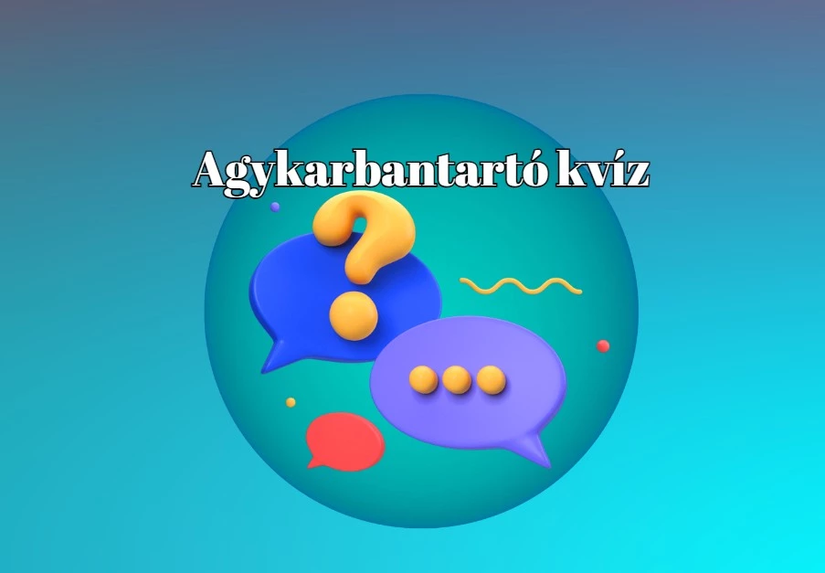 Erre a napi kvízre van most szükséged, ami felfrissít, kikapcsol és szórakoztat