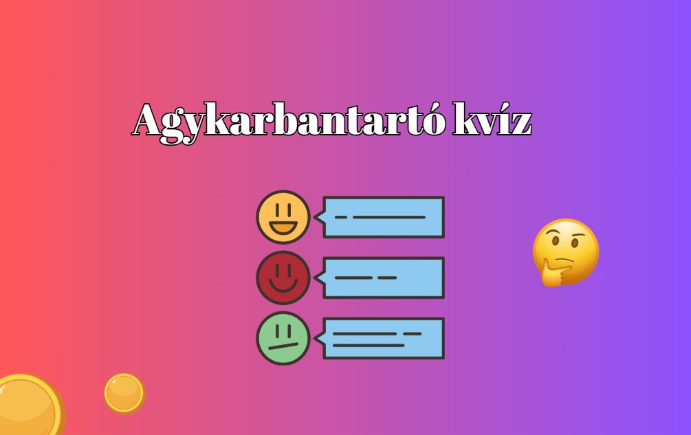 Agykarbantartó kvíz - Ezt a zsenimérő kvízt 10-ből 9-en ajánlják