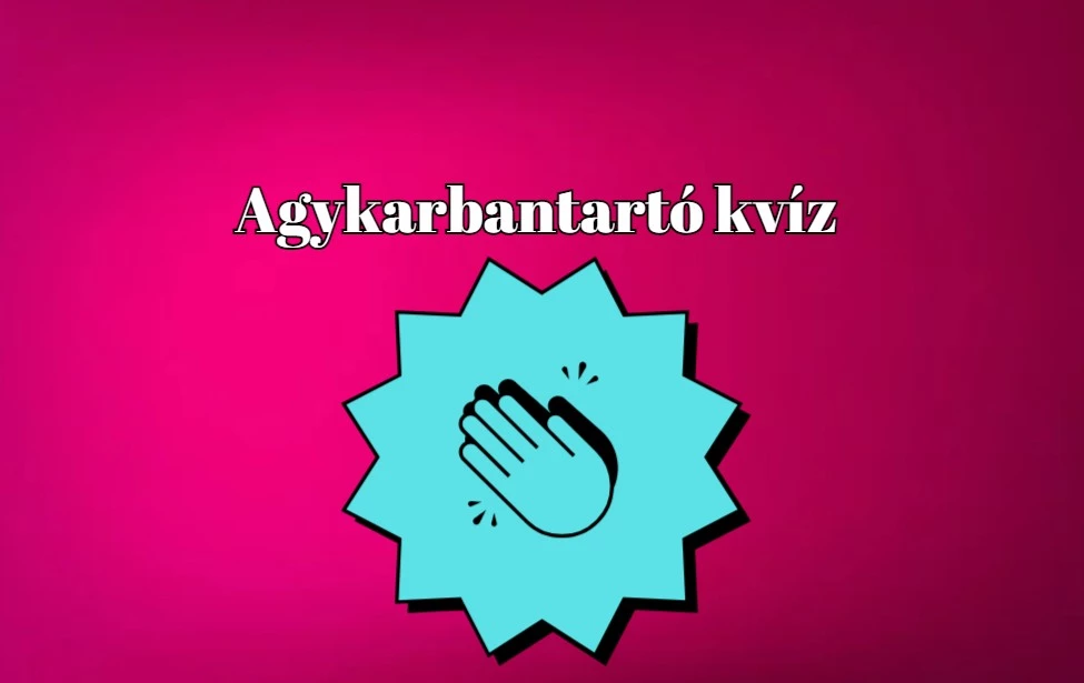 Friss zsenimérő - Csillogtasd meg a tudásod ebben a napi műveltségi kvízben