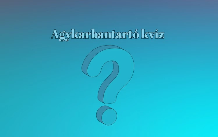 Itt egy nagyszerű napi műveltségi kvíz, mely nem foghat ki rajtad