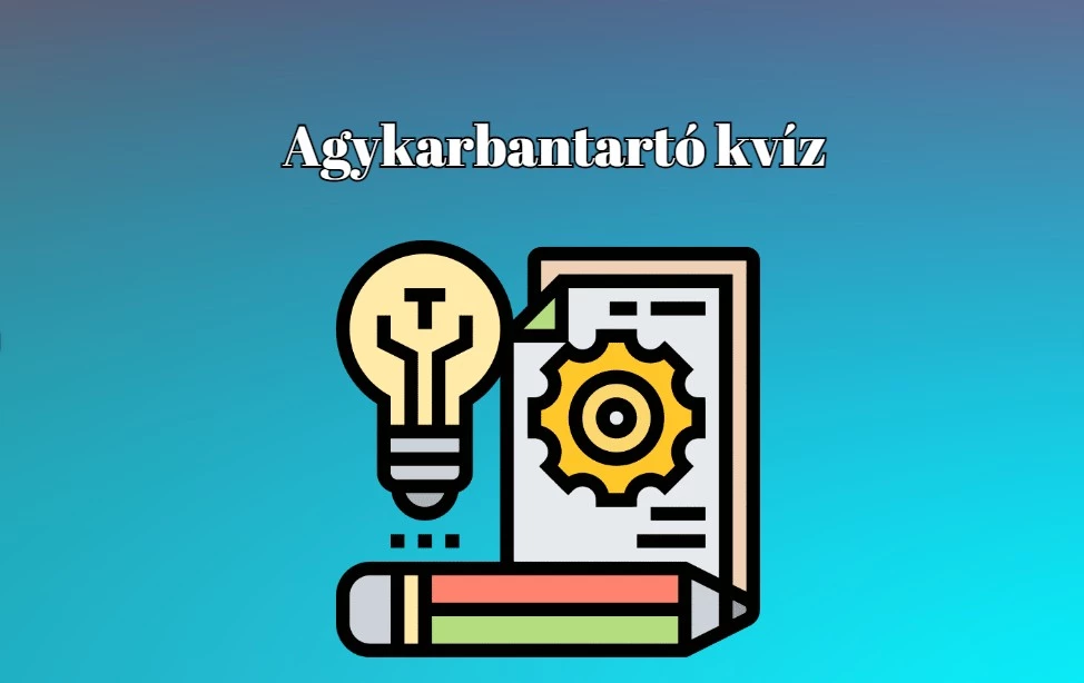 Itt egy gyors, pár perces napi kvíz és mosolyt csalunk az arcodra