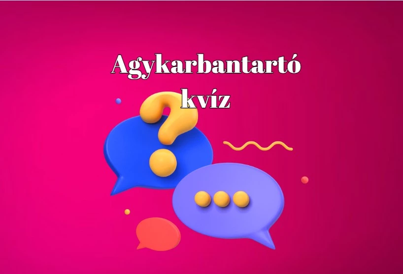 Agykarbantartó napi kvíz - Itt egy friss kvíz, nem csak zseniknek