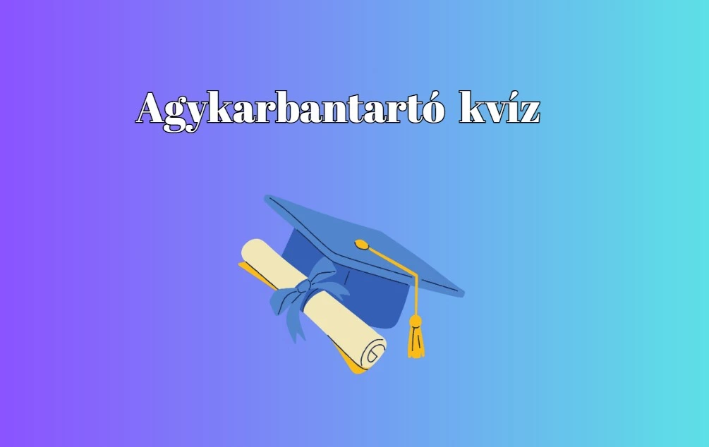 Napi kvíz: ezt az 1 perces műveltségi kvízt nem szabad kihagyni