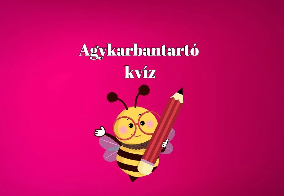 Ha szellemi kihívást keresel, ezt az agykarbantartó kvízt neked állítottuk össze