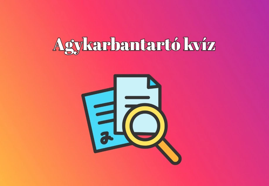 Agykarbantartó napi kvíz, pont úgy, ahogy szeretitek