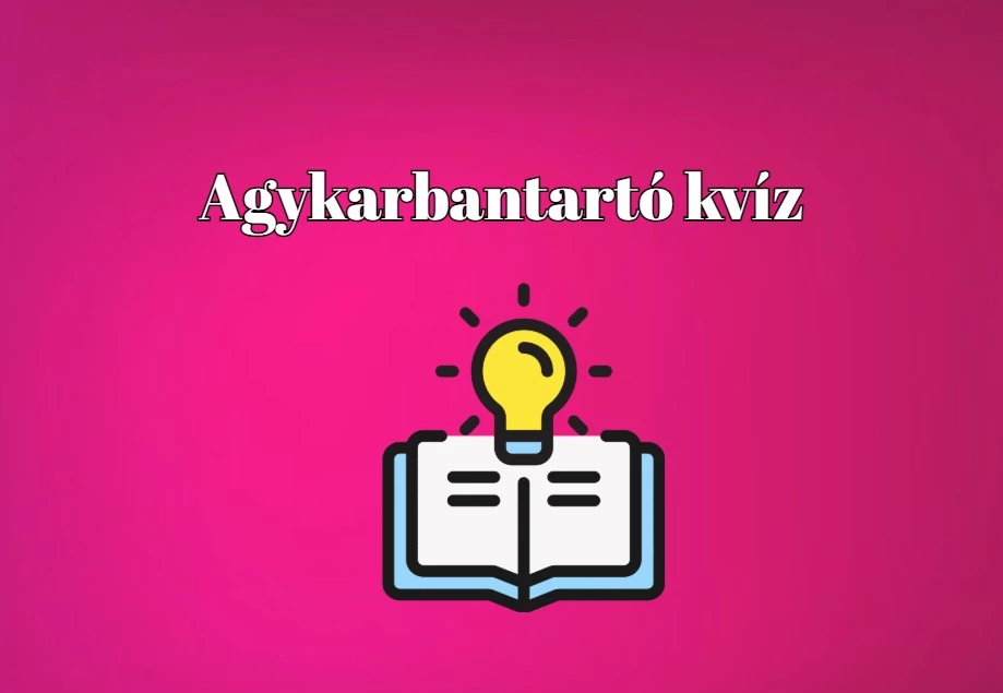 Ha egy kis szellemi kihívást keresel, itt egy napi agykarbantartó kvíz