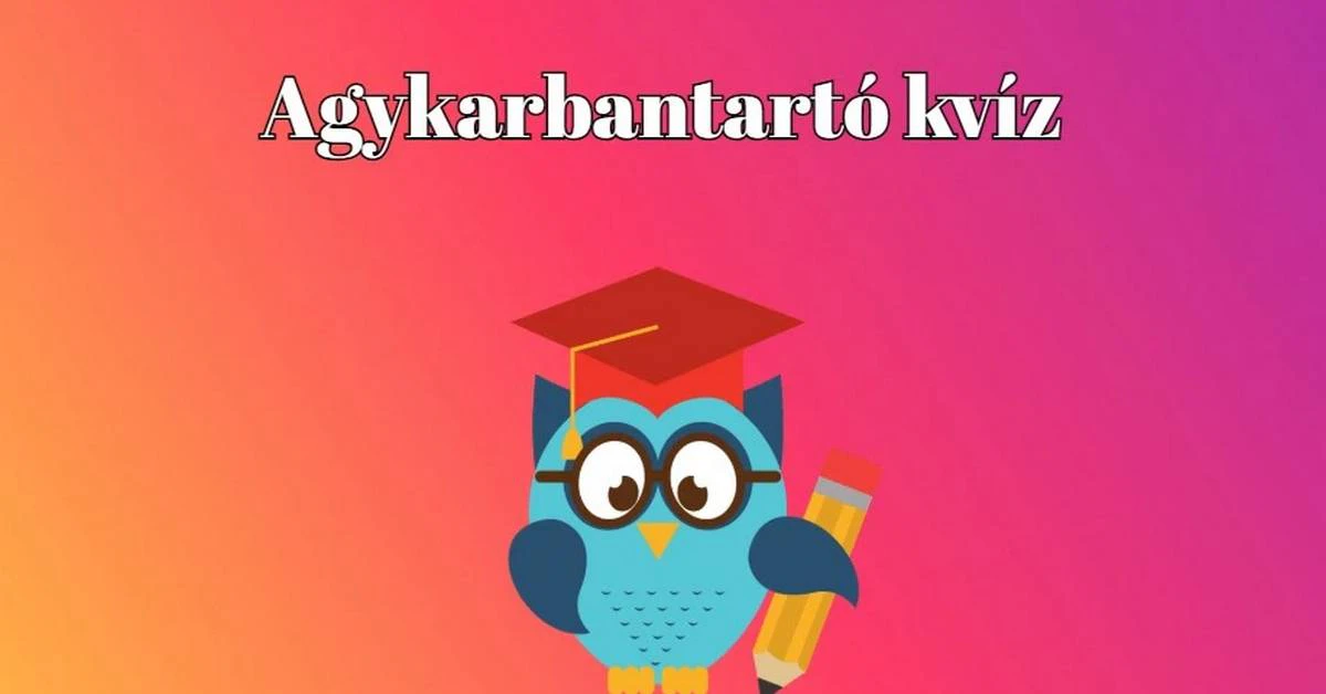 Friss kvíz! Ebben a kvízben is a kérdések témája vegyes, így mindig akad olyan, ami rögtön megvan