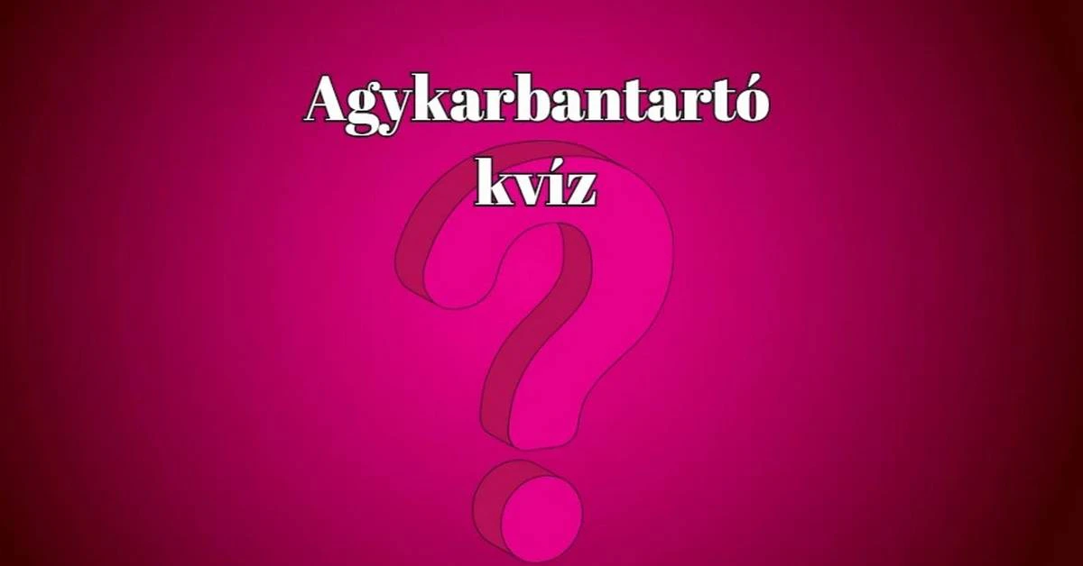 Ez a kvíz arra épít, amit már tudsz - így ma is hoztunk egy gyorsan lejátszható kvízt