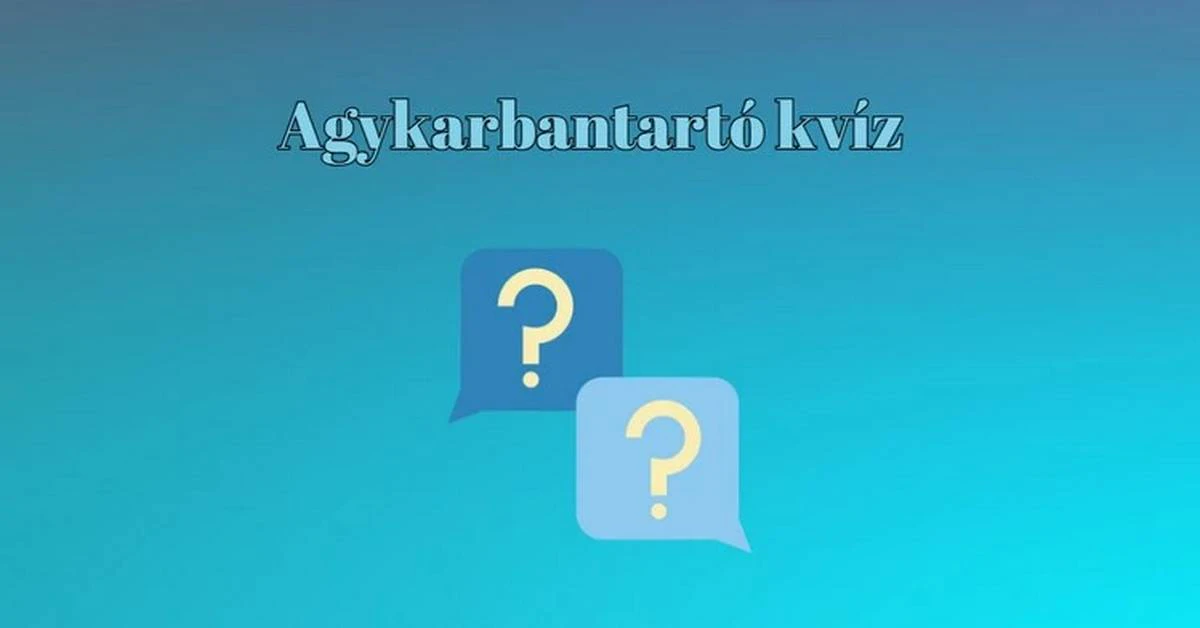 Napi kvíz - Ha a kérdések 70%-ára helyesen tudsz válaszolni, gyakorlatilag egy zseni vagy