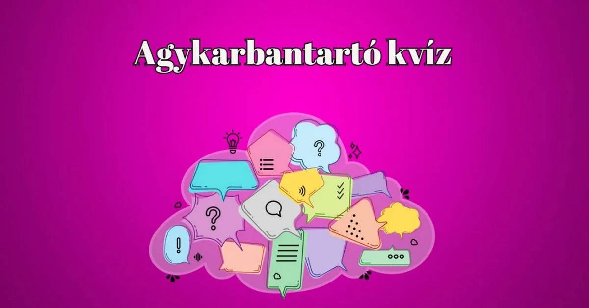 Pár perc kikapcsolódás a hírfolyam közben: ez a mai kvíz vegyes nehézségű kérdésekkel várnak