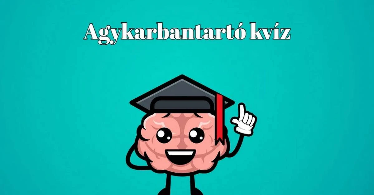 Agykarbantartó napi kvíz, hogy ma is vidám legyen a napod