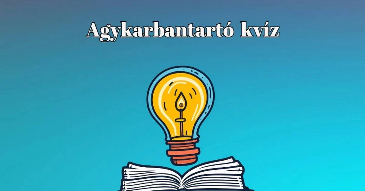 Itt az idő, mozgasd meg az agyad, napi agykarbantartó kvíz következik