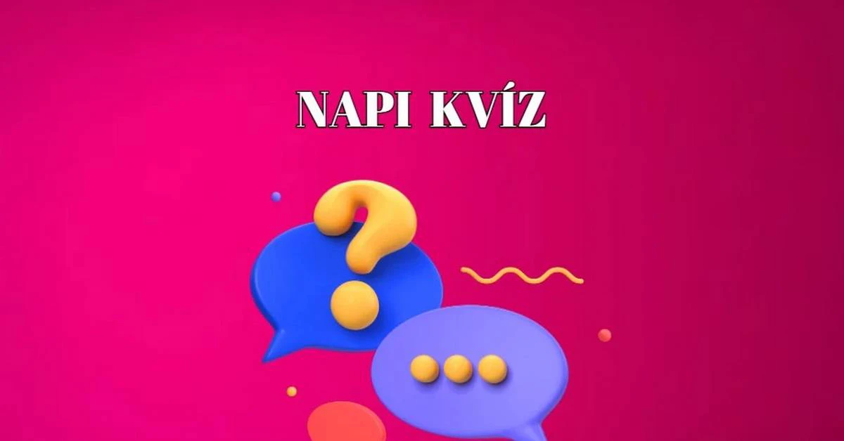 Álljátok a sarat? - Ez a napi kvíz itt remek kérdésekből áll