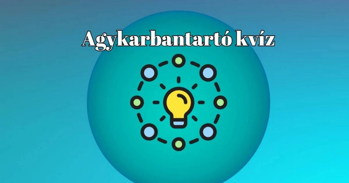 Napi kvíz - Mennyire vág az eszed? Teszteld le most