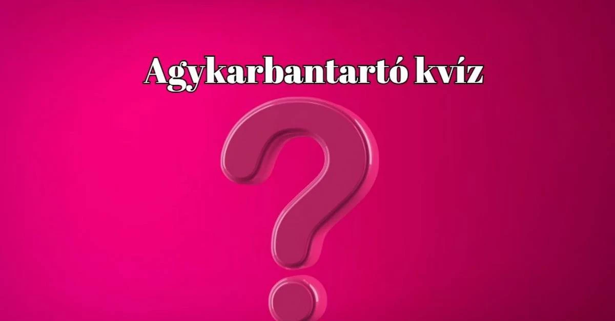 Egy kellemes, laza és szórakoztató napi kvíz következik
