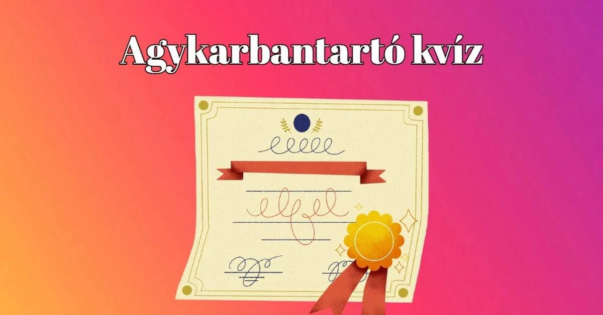 Friss napi kvíz: Ha hatnál több helyes választ adsz, igazán büszke lehetsz magadra