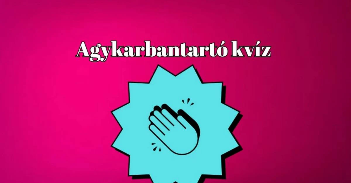 Ennek a napi kvíznek akkor van igazán értelme, ha lejátszod