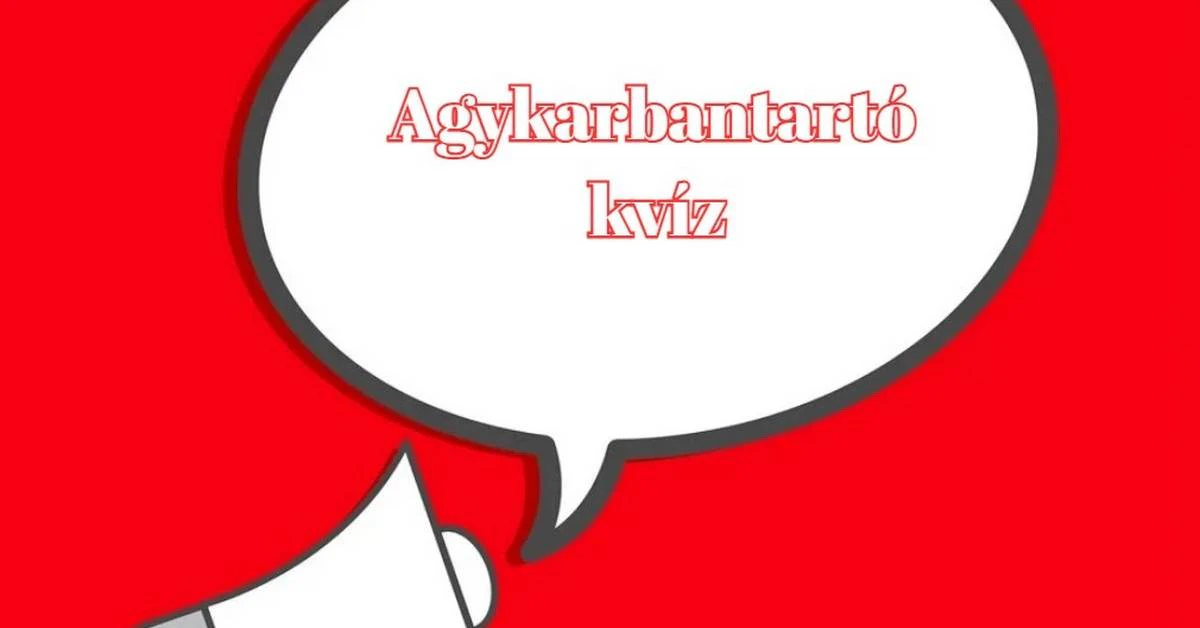 Napi kvíz - Agykarbantartónk most is megmozgatja az elmédet