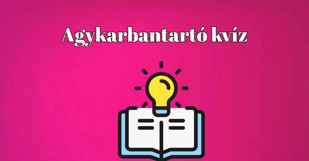 Zsenimérő - Tudod, hogy mi kell neked ma? Egy friss agykarbantartó kvíz