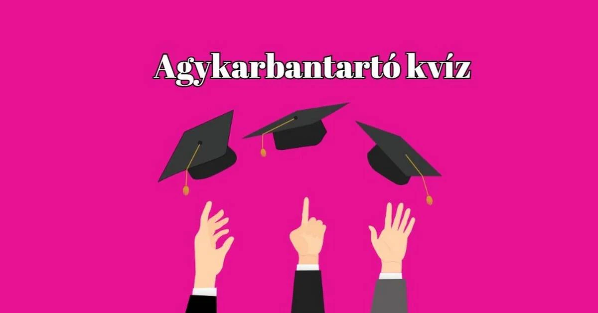 Napi kvíz: Adj legalább legalább 6 helyes választ