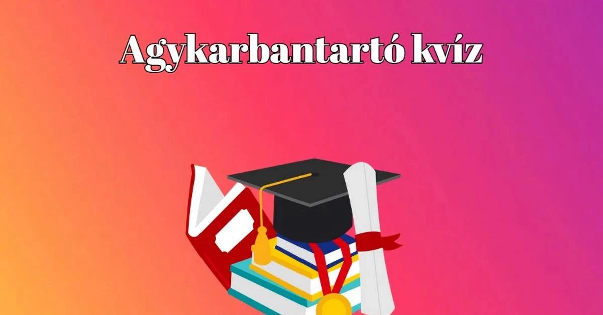 Itt van 8 izgalmas kvíz kérdés, amivel tesztelheted tudások - Bevállalod?