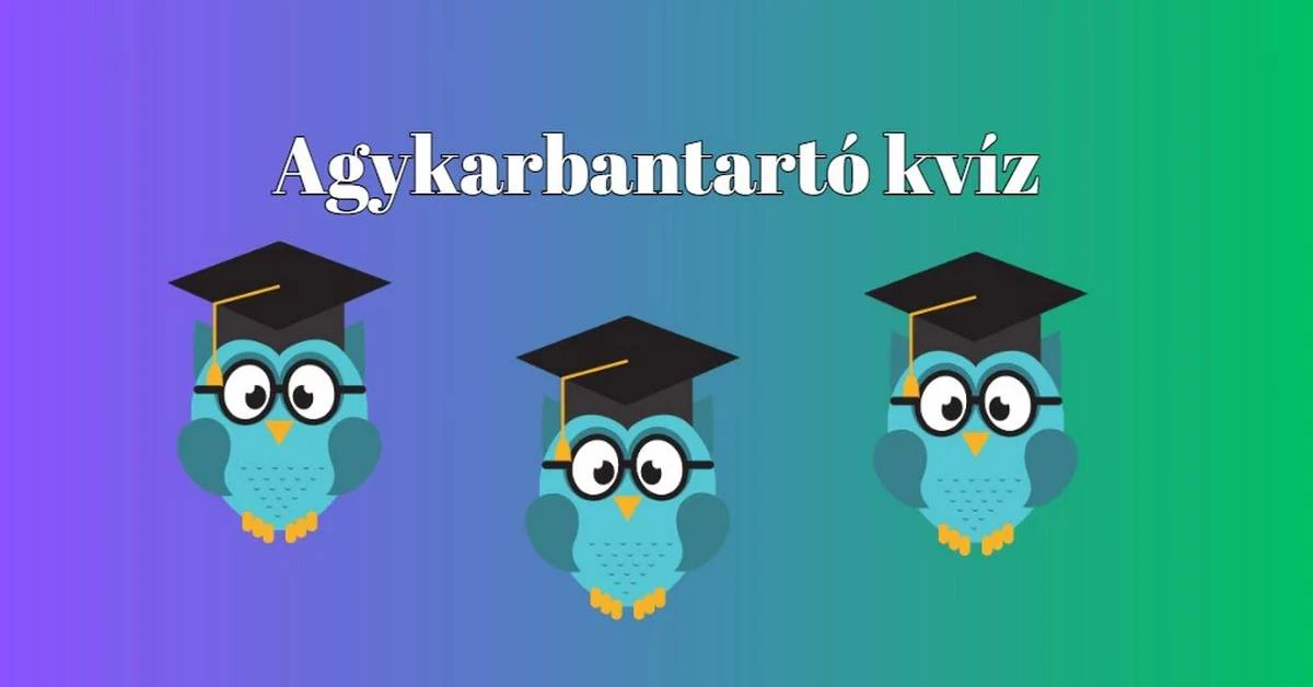 Friss kvízünk remek kérdésekből áll. Álljátok a sarat?