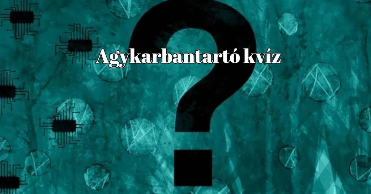 Agykarbantartó napi kvíz - Örömteli perceket hoz a napodba