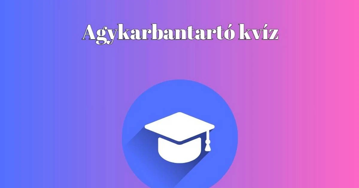 Napi kvíz: Ha több mint 6 helyes választ adsz ezekre a kérdésekre, átlag feletti a tudásod
