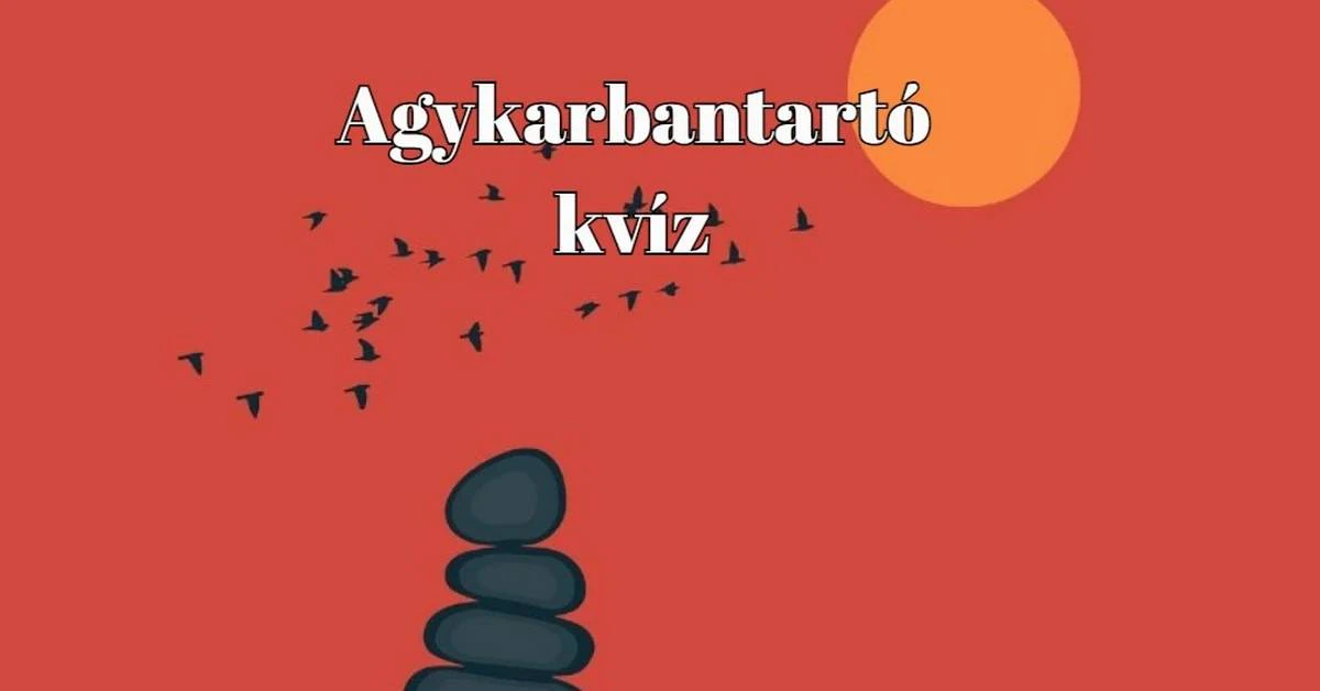 Szerezz pár könnyed percet magadnak ezzel az agykarbantartó kvízzel!